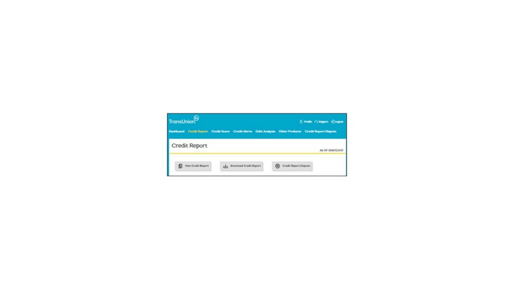 Downloading your Annual Free Credit Report from MyTransUnion .